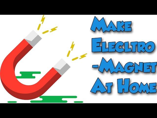 How To Make Electromagnet at Home