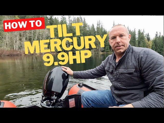 How to tilt a Mercury 9.9hp Manual Outboard