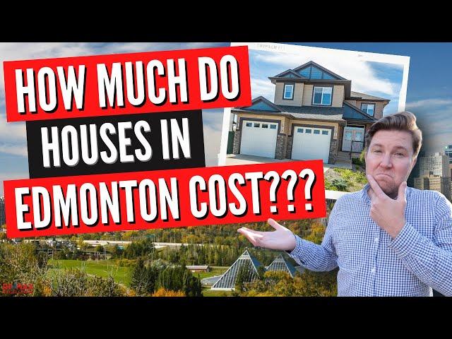 How Much Does Buying A House In The Edmonton Real Estate Market Cost?⎜Living In Edmonton, Alberta