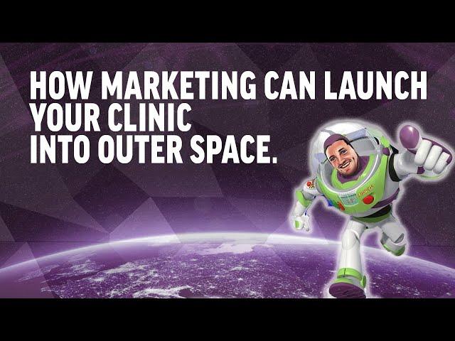 How Marketing Can Launch Your Clinic Into Outer Space | Physical Therapy Marketing Ideas