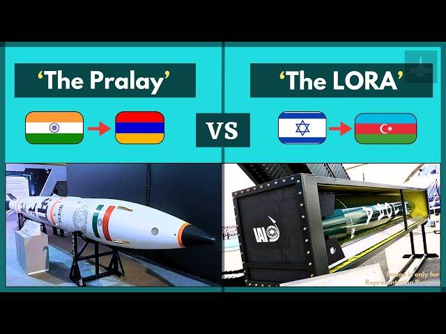 Comparative Analysis: Armenia's Indian Pralay vs Azerbaijan's Israeli LORA Ballistic Missile