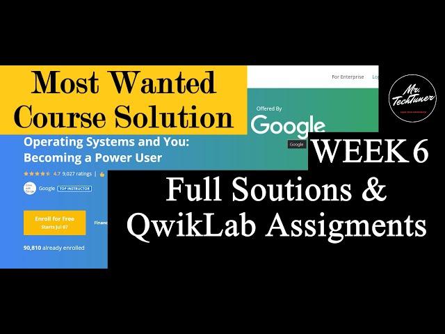 Week 6 All Qwiklabs Solved | Operating Systems and You: Becoming a Power User | Google IT 100% Marks