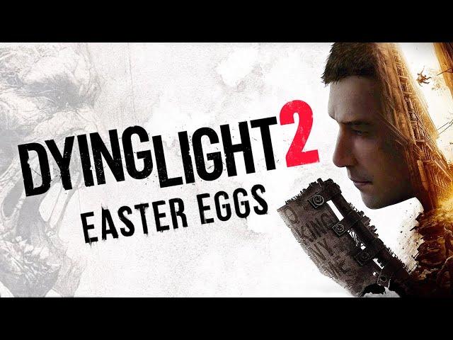 The Best Easter Eggs in DYING LIGHT 2