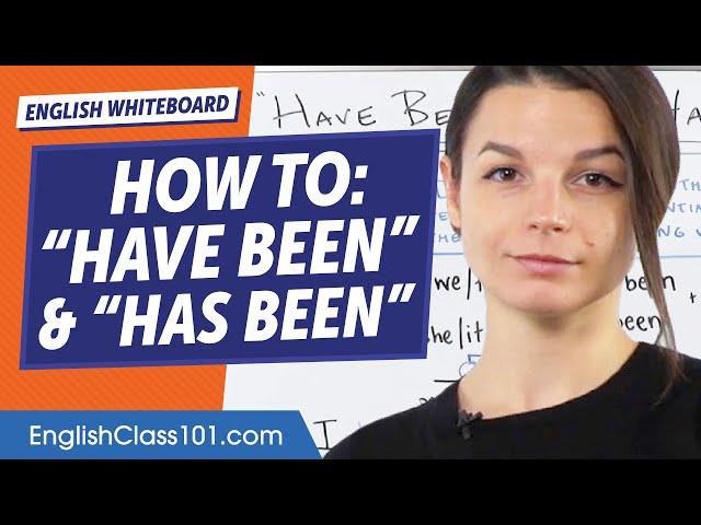 How to Use "Have Been" and "Has Been" | Learn English Grammar for Beginners