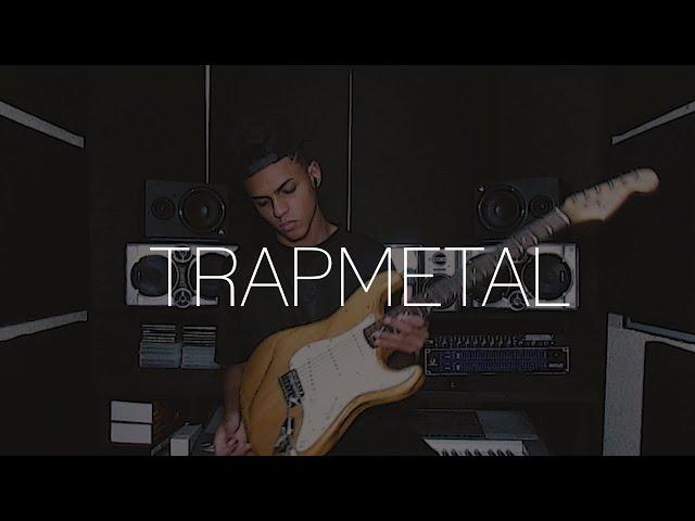 TRAP + GUITAR = TRAP METAL?