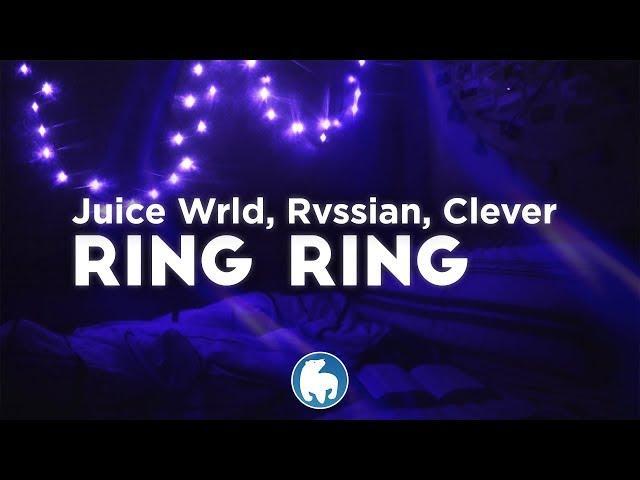 Juice WRLD, Rvssian, Clever  - Ring Ring (Clean - Lyrics)