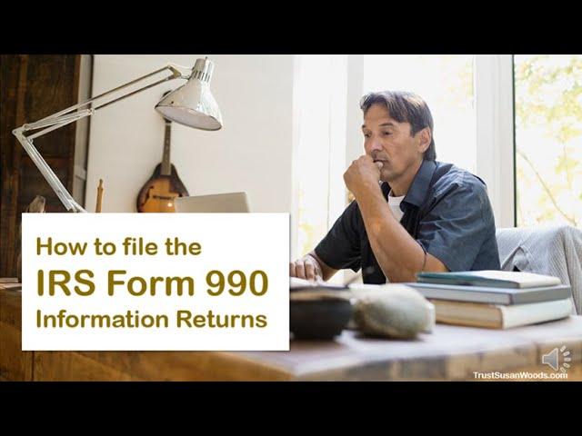 Nonprofit Tutorial: How to file the "IRS Form 990 Information Return?"