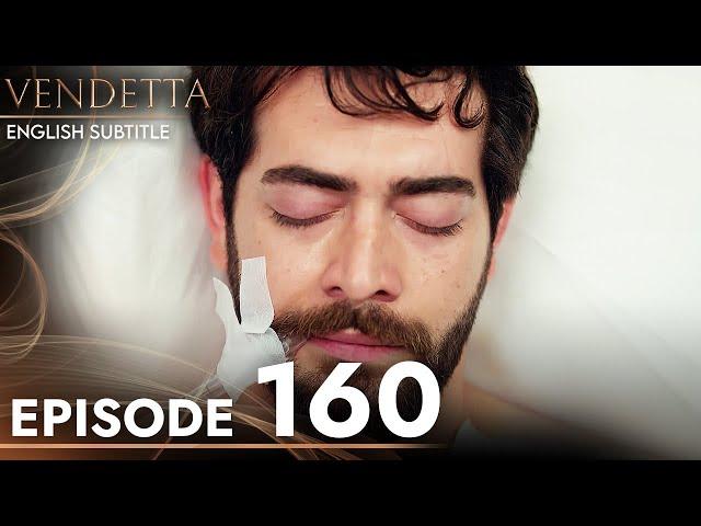 Vendetta - Episode 160 English Subtitled | Kan Cicekleri