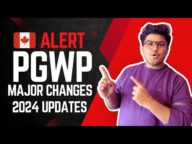 Canada Set to Change PGWP Work Permits for International Students | PGWP Updates 2024