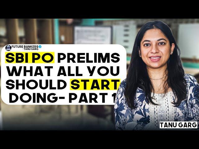 SBI PO Prelims Roadmap : How to Ace Despite Only 600 Vacancies!  Part 1 | Tanu Garg