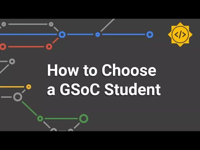 How to Choose a Google Summer of Code Contributor