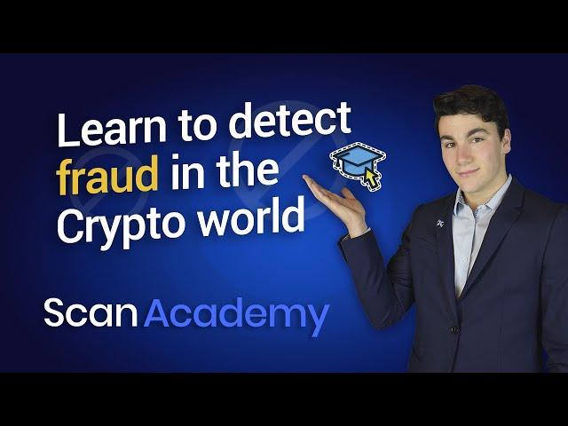 LEARN TO DETECT FRAUD IN THE CRIPTO WORLD - SCAN DEFI