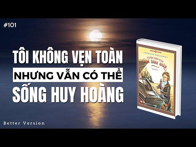 Tôi không vẹn toàn, nhưng vẫn có thể sống huy hoàng | Sách Cuộc đời của các danh nhân