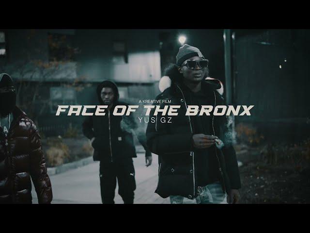 Yus Gz - FACE OF THE BRONX (Official Video)