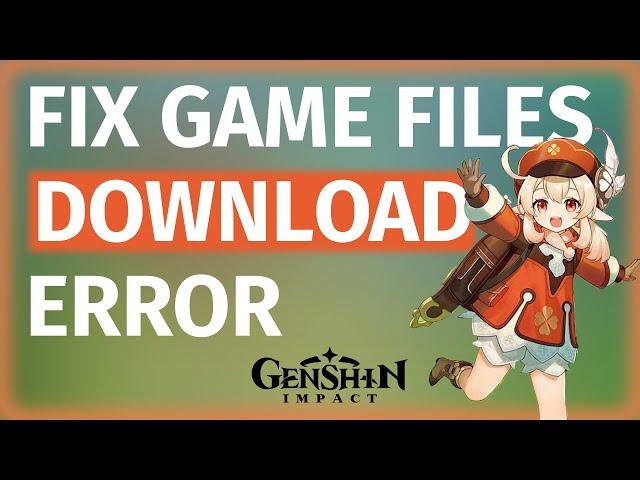 How to Fix GAME FILES DOWNLOAD ERROR Genshin Impact | check your network settings problem