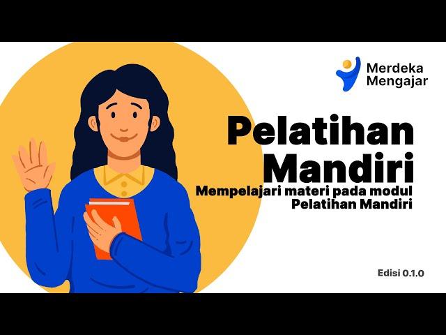 Panduan Cara Mempelajari Materi pada Modul Pelatihan Mandiri di Platform Merdeka Mengajar