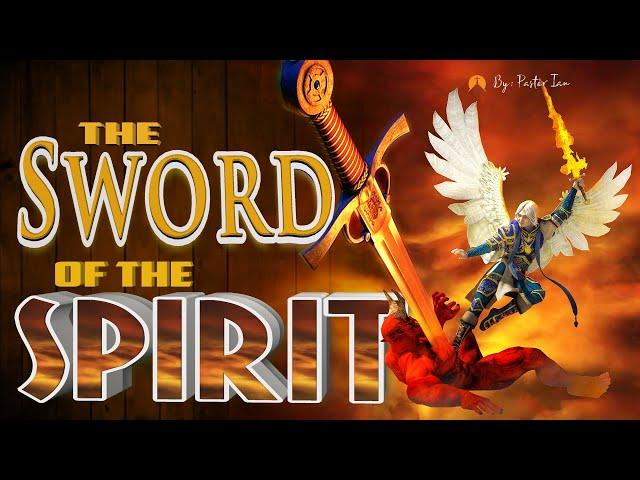 The SWORD of the SPIRIT- Spiritual Warfare