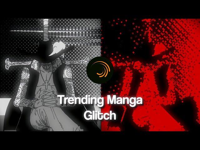 Trending manga glitch tutorial || Alight Motion Manga Editing Series PART 4