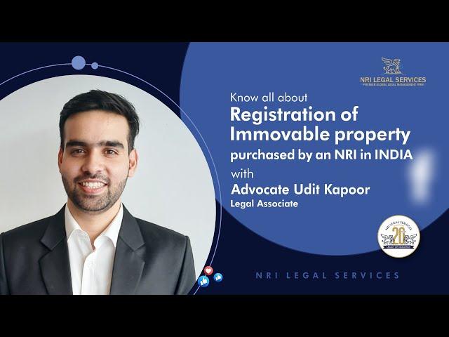 Registration of Immovable property purchased by an NRI in India | Advocate Udit Kapoor