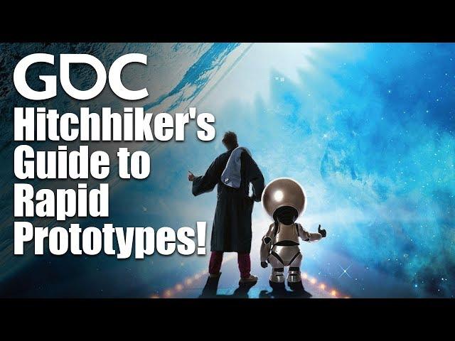 Hitchhiker's Guide to Rapid Prototypes!