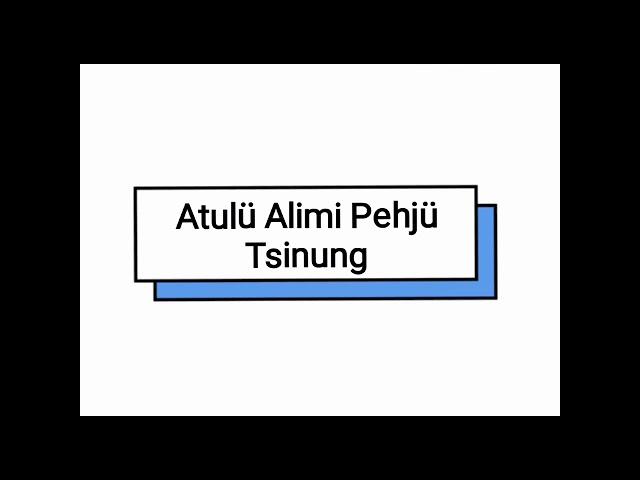 Atulü Alimi Pehjü Tsinung || TPS Vocal Official video .