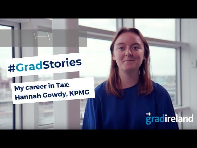 My Career in Tax: Hannah Gowdy, Tax Consulting Trainee, KPMG