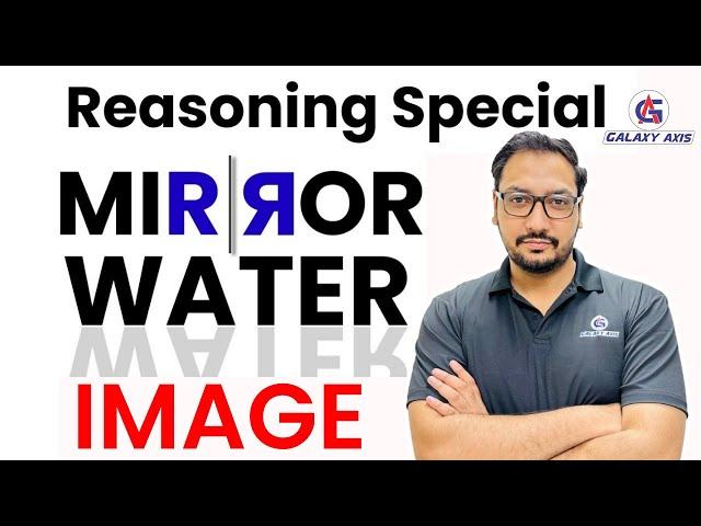 Mirror-Water Image - (रीजनिंग) Reasoning | by Ashish Sir | #reasoning #mirror #water #image