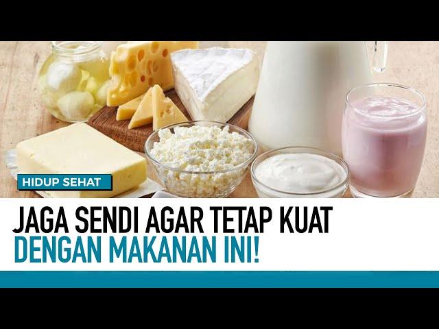 Jaga Sendi Agar Tetap Kuat dengan Makanan Ini! | Hidup Sehat tvOne