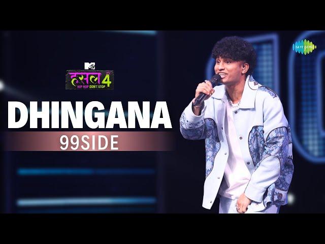 Dhingana | 99side | MTV Hustle 4