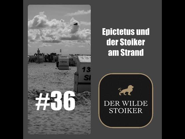 #36 Epictetus und der Stoiker am Strand