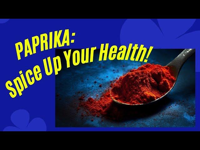 Unleashing the Power of Paprika: Health Benefits & Side Effects You Should Know!