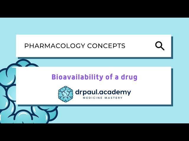 Drug bioavailability - Pharmacology concepts