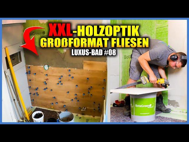 FLIESEN VERLEGEN - Feinsteinzeug in HOLZOPTIK als Wandfliese! | LUXUS-BAD #08 | Home Build Solution