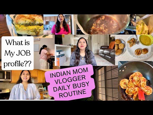 VLOG: What is My JOB profile??Indian MOM Daily BUSY morning to NIGHT routine,Life in USA,Indian NRI