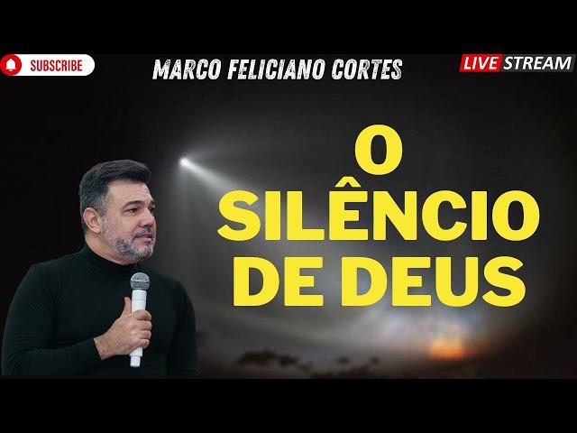 O SILÊNCIO DE DEUS, PASTOR MARCO FELICIANO