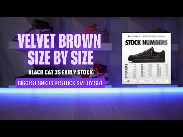 Jordan 1 TRAVIS SCOTT Velvet Brown STOCK NUMBERS + Jordan 3 BLACK CAT & SNKRS Restock Alert!