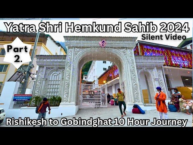 Yatra Shri Hemkund Sahib 2024 Part 2.