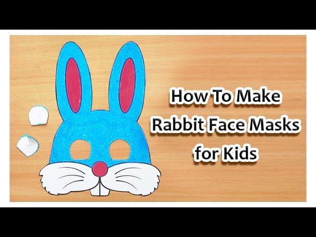 Easy Way to Make Rabbit Face Mask for Kids