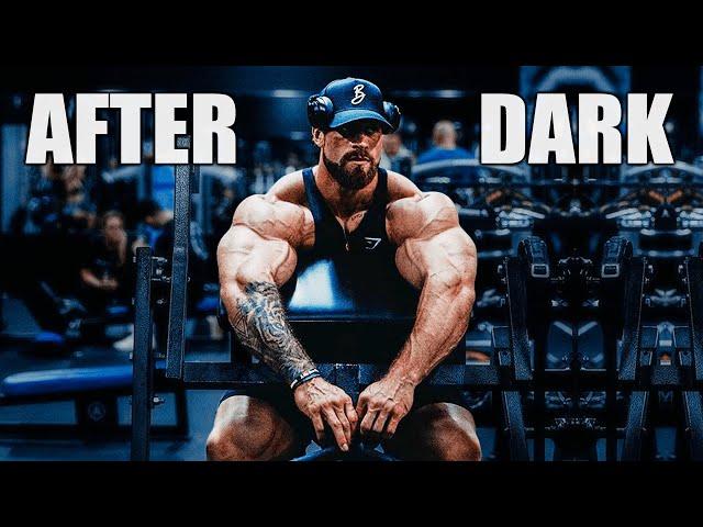 AFTER DARK - CHRIS BUMSTEAD - GYM MOTIVATION