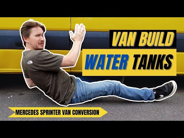 Van Build: Installing our Water Tanks!! | Mercedes Sprinter Conversion