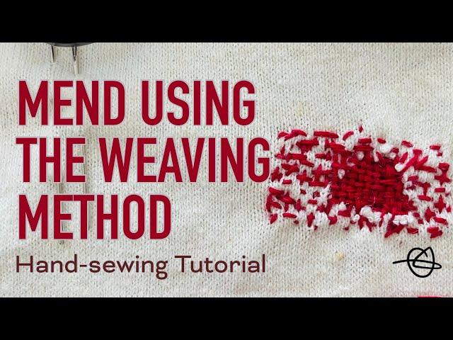 Mend Using The Weaving Method | Hand-sewing Tutorial