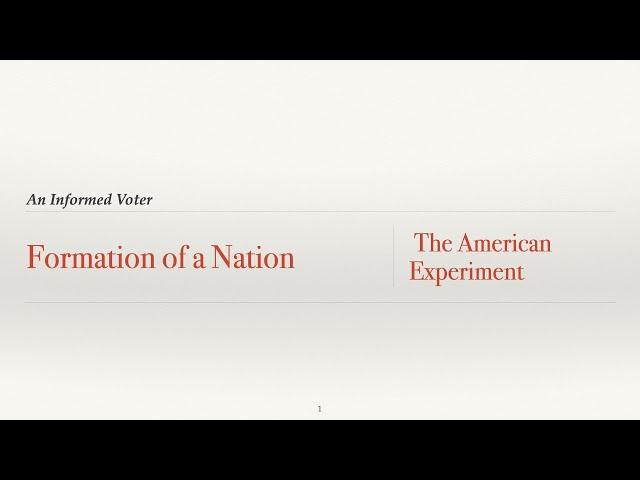 Informed Voter Formation of a Nation