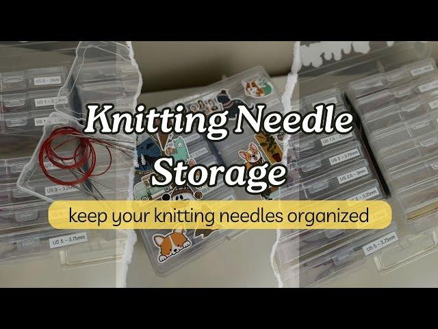 The BEST Knitting Needle Storage | How I Organize Circular Knitting Needles | Knitting Podcast