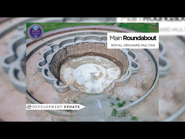 Royal Orchard Multan Development Updates - Royal Orchard Housing