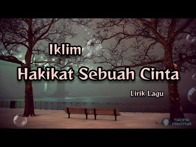 Hakikat Sebuah Cinta - Iklim (Lirik Lagu)