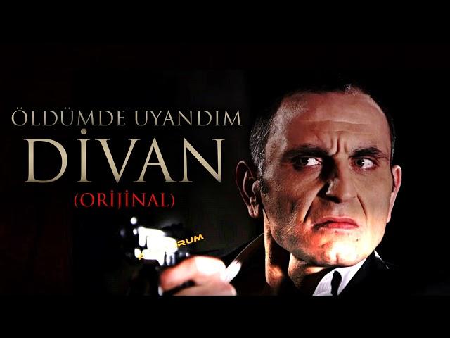 Öldümde Uyandım - Divan Mix (Yüksek Kalite)