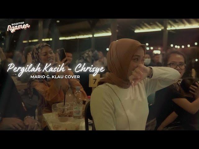 Pergilah Kasih - Chrisye [COVER MARIO G KLAU [MGK NGAMEN SESSION]