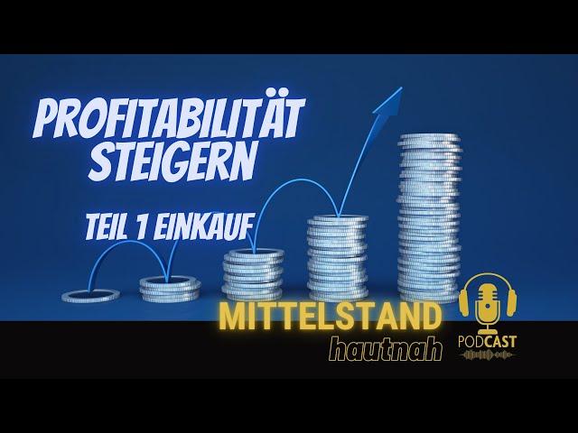 Folge #11 Profitabilität steigern Teil 1 Einkauf Podcast Mittelstand hautnah