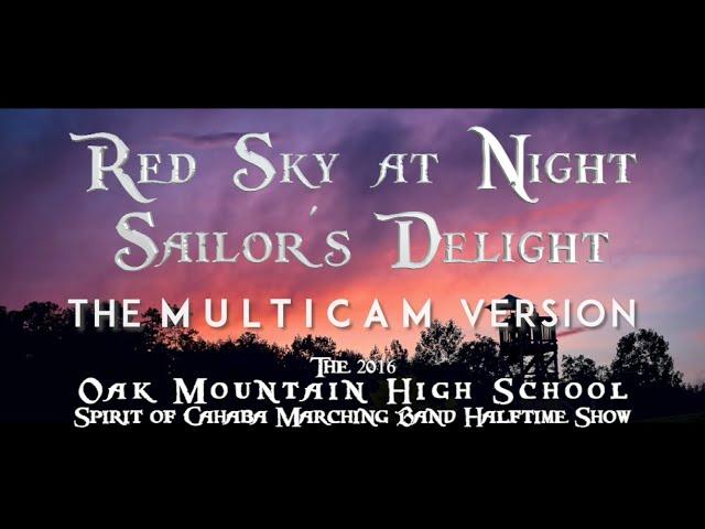 MULTI-CAM Version - Red Sky at Night - Sailor's Delight - The 2016 Oak Mountain Band Halftime Show