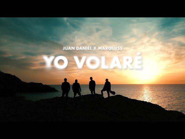 Juan Daniél X Marquess - Yo Volaré (Official Video)